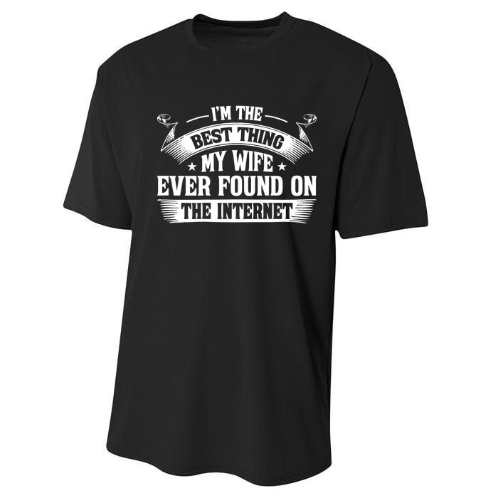 I'm The Best Thing My Wife Ever Found On The Internet (Back) Performance Sprint T-Shirt