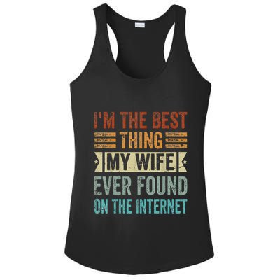 I'm The Best Thing My Wife Ever Found On The Internet Ladies PosiCharge Competitor Racerback Tank