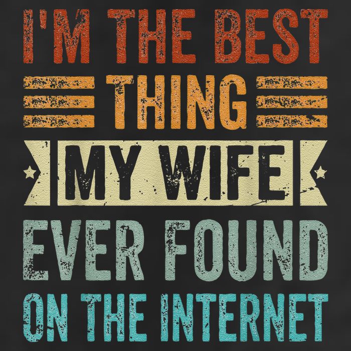 I'm The Best Thing My Wife Ever Found On The Internet Microfiber Hand Towel