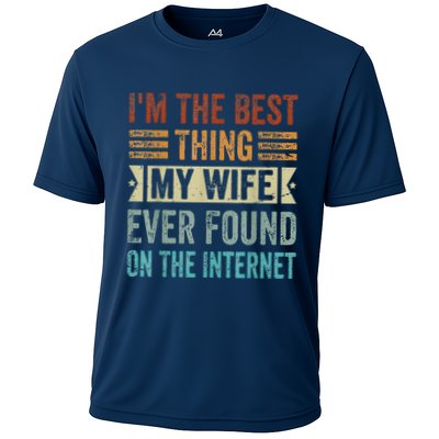 I'm The Best Thing My Wife Ever Found On The Internet Performance Shirt