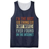 I'm The Best Thing My Wife Ever Found On The Internet Mesh Reversible Basketball Jersey Tank