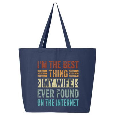 I'm The Best Thing My Wife Ever Found On The Internet 25L Jumbo Tote