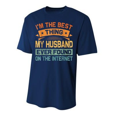 I'm The Best Thing My Husband Ever Found On The Internet Performance Sprint T-Shirt