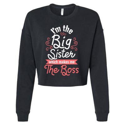 I'm The Big Sister Boss Adults Big Sisters Sibling Cropped Pullover Crew