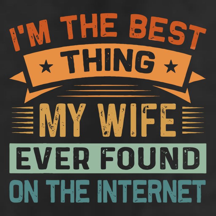 I'm The Best Thing My Wife Ever Found On The Internet 7 Panel Mesh Trucker Snapback Hat