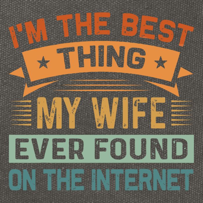I'm The Best Thing My Wife Ever Found On The Internet Cotton Canvas Backpack