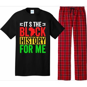 ItS The Black History For Me Black History Pride African Gift Pajama Set