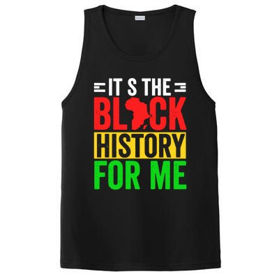 ItS The Black History For Me Black History Pride African Gift PosiCharge Competitor Tank