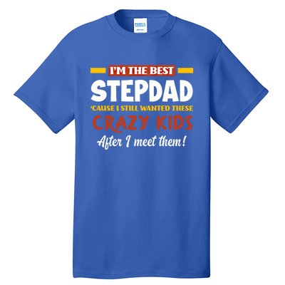 Im The Best Stepdad Father In Law Funny Stepgiftfather Gift Tall T-Shirt