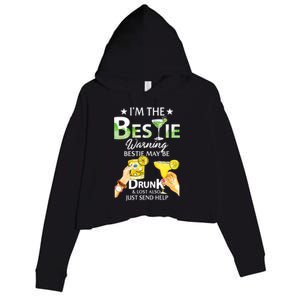 I'm The Bestie Warning Bestie May Be Drunk And Lost Also Cool Gift Crop Fleece Hoodie