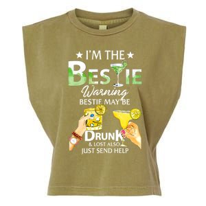 I'm The Bestie Warning Bestie May Be Drunk And Lost Also Cool Gift Garment-Dyed Women's Muscle Tee