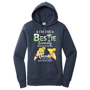 I'm The Bestie Warning Bestie May Be Drunk And Lost Also Cool Gift Women's Pullover Hoodie