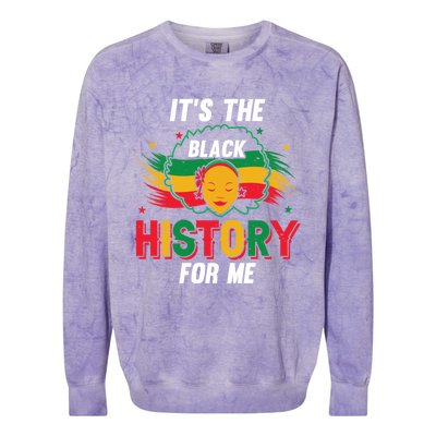 ItS The Black History For Me History Month Melanin Cool Gift Colorblast Crewneck Sweatshirt