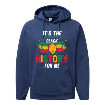 ItS The Black History For Me History Month Melanin Cool Gift Performance Fleece Hoodie