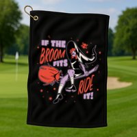 If The Boom Fits Ride It Halloween Witch Golf Towel