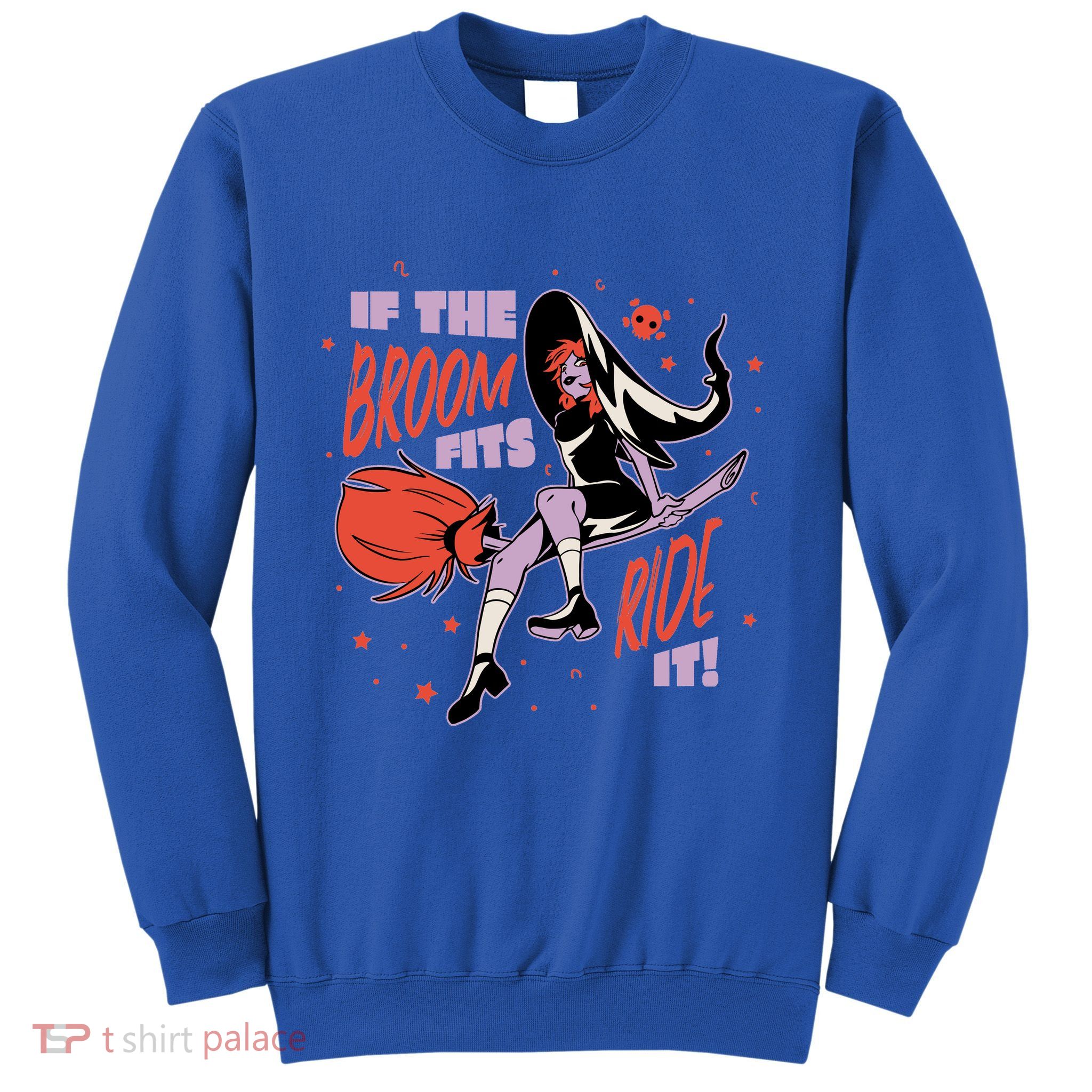 If The Boom Fits Ride It Halloween Witch Sweatshirt