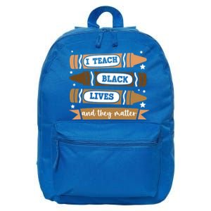 I Teach Black Lives And They Matter Black History Month Cute Gift 16 in Basic Backpack