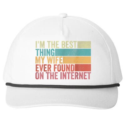 I'm The Best Thing My Wife Ever Found On The Internet Snapback Five-Panel Rope Hat