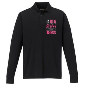 I'm The Big Sister Which Makes Me The Boss Girl Performance Long Sleeve Polo