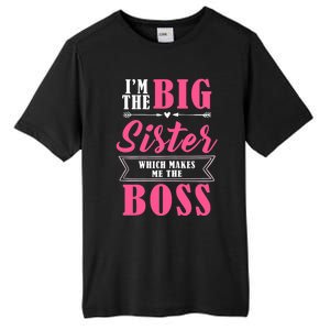 I'm The Big Sister Which Makes Me The Boss Girl Tall Fusion ChromaSoft Performance T-Shirt