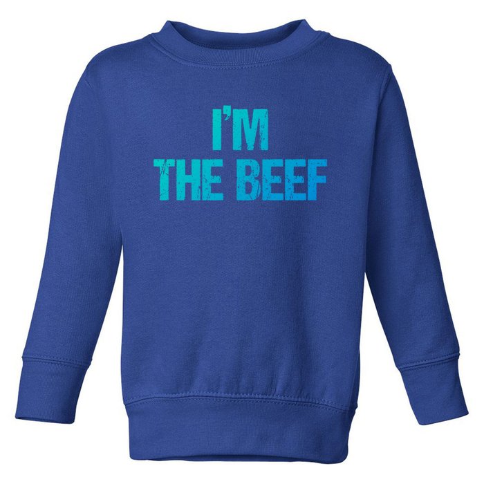 IM The Beef Gift Toddler Sweatshirt