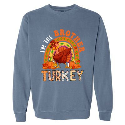 Im The Brother Turkey Thanksgiving Family Dabbing Turkey Great Gift Garment-Dyed Sweatshirt