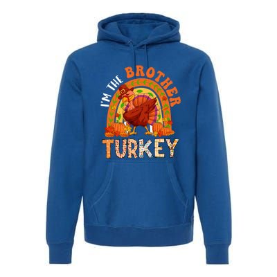 Im The Brother Turkey Thanksgiving Family Dabbing Turkey Great Gift Premium Hoodie