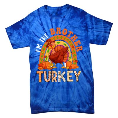 Im The Brother Turkey Thanksgiving Family Dabbing Turkey Great Gift Tie-Dye T-Shirt