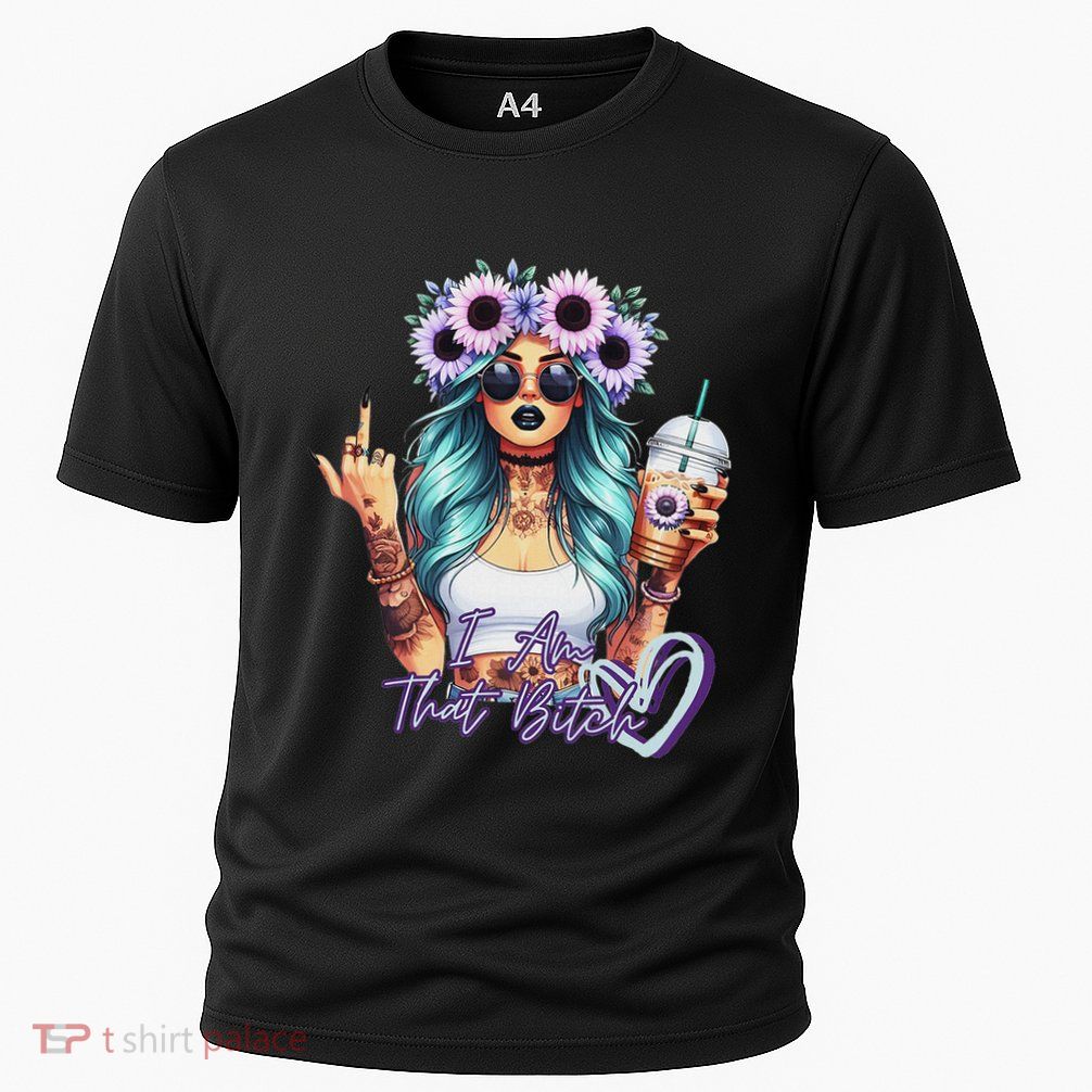 IM That Bitch Funny Sarcastic Cute Joke Gift Performance Shirt