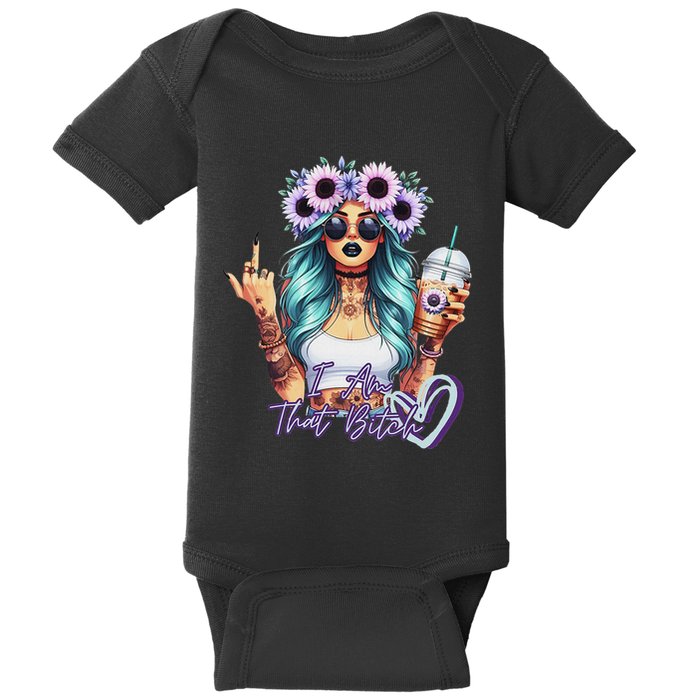IM That Bitch Funny Sarcastic Cute Joke Gift Baby Bodysuit