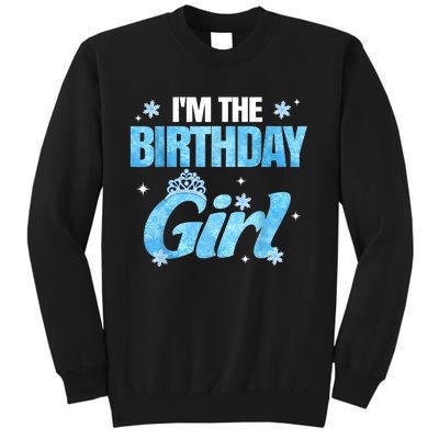 Im The Birthday Girl Snowflake Family Birthday Decorations Sweatshirt