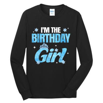 Im The Birthday Girl Snowflake Family Birthday Decorations Tall Long Sleeve T-Shirt