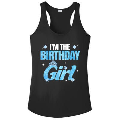 Im The Birthday Girl Snowflake Family Birthday Decorations Ladies PosiCharge Competitor Racerback Tank