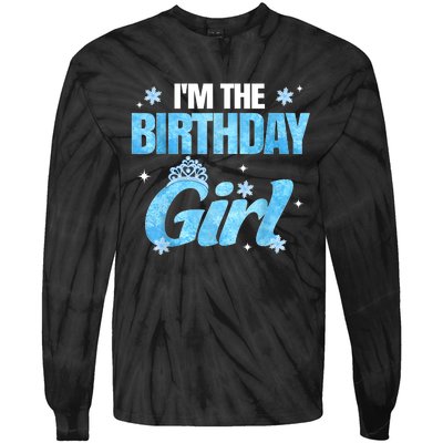 Im The Birthday Girl Snowflake Family Birthday Decorations Tie-Dye Long Sleeve Shirt