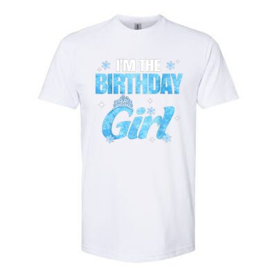 Im The Birthday Girl Snowflake Family Birthday Decorations Softstyle® CVC T-Shirt