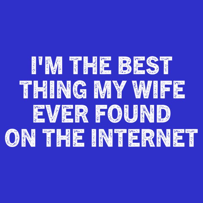 I'm The Best Thing My Wife Ever Found On The Internet Cute Gift Kids Hoodie