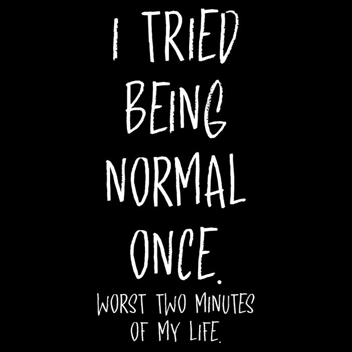 I Tried Being Normal Once Worst Two Minutes Of My Life Funny 16 in Basic Backpack