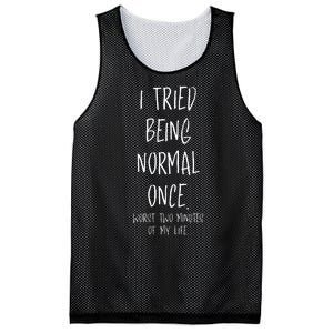 I Tried Being Normal Once Worst Two Minutes Of My Life Funny Mesh Reversible Basketball Jersey Tank