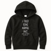 I Tried Being Normal Once Worst Two Minutes Of My Life Funny Kids Hoodie