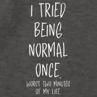 I Tried Being Normal Once Worst Two Minutes Of My Life Funny Vector Backpack