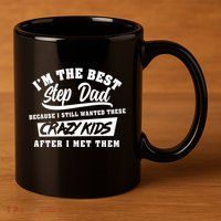 I'm The Best Step Dad Funny Father's Day Slogan Gift 11oz C Handle Ceramic Mug