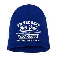 I'm The Best Step Dad Funny Father's Day Slogan Gift Short Acrylic Beanie