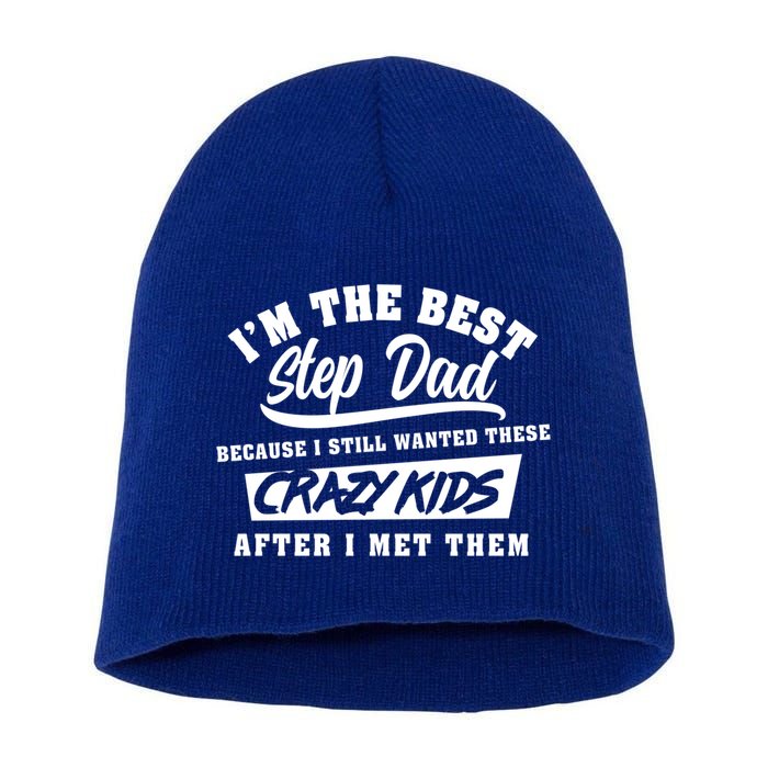 I'm The Best Step Dad Funny Father's Day Slogan Gift Short Acrylic Beanie