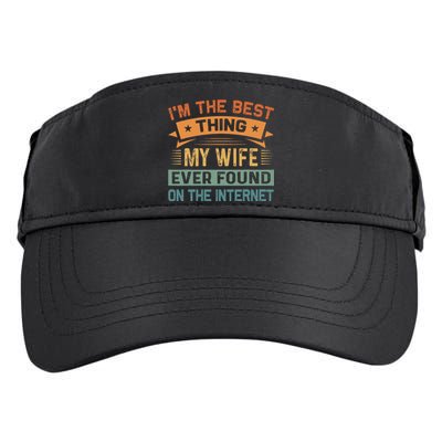 IM The Best Thing My Wife Ever Found On The Internet Adult Drive Performance Visor