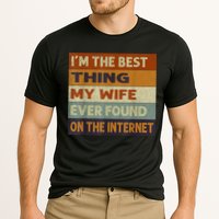 I'm The Best Thing My Wife Ever Found On The Internet trending Performance Shirt