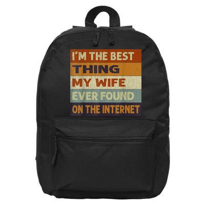 I'm The Best Thing My Wife Ever Found On The Internet trending 16 in Basic Backpack