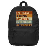 I'm The Best Thing My Wife Ever Found On The Internet trending 16 in Basic Backpack