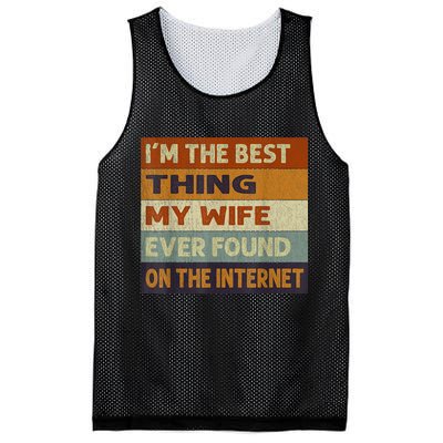 I'm The Best Thing My Wife Ever Found On The Internet trending Mesh Reversible Basketball Jersey Tank