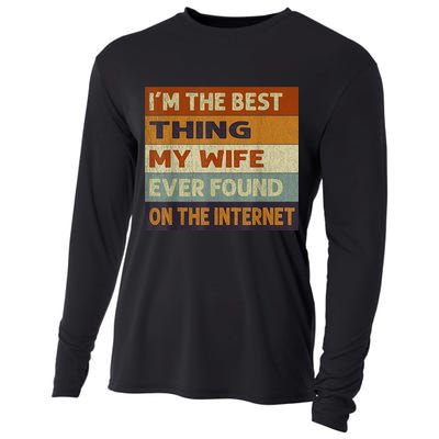 I'm The Best Thing My Wife Ever Found On The Internet trending Cooling Performance Long Sleeve Crew