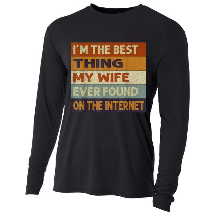 I'm The Best Thing My Wife Ever Found On The Internet trending Cooling Performance Long Sleeve Crew